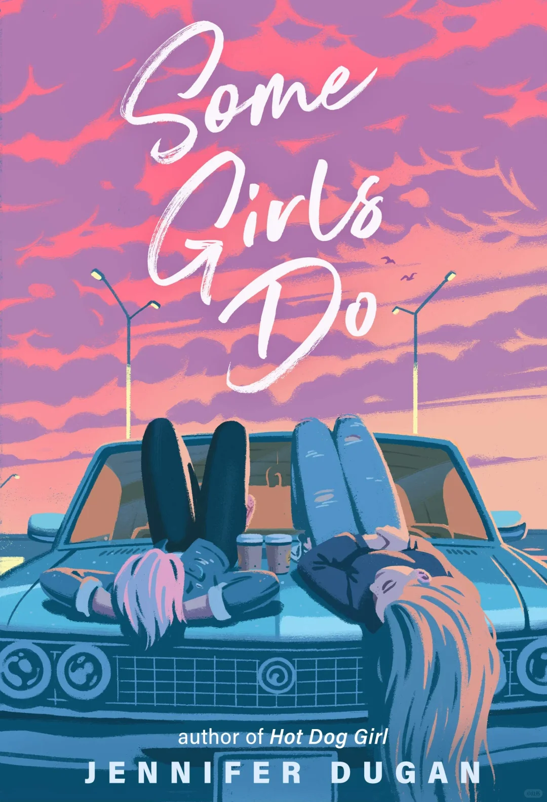 Some Girls Do Jennifer Dugan Dugan Jennifer